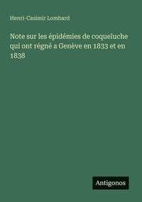 bokomslag Note sur les épidémies de coqueluche qui ont régné a Genève en 1833 et en 1838