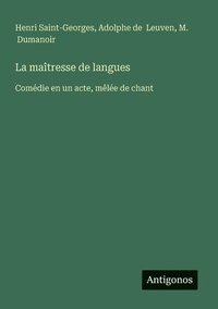 bokomslag La maîtresse de langues: Comédie en un acte, mêlée de chant