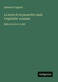 bokomslag notte di un proscritto ossia l'ospitalità scozzese