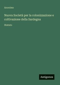 bokomslag Nuova Società per la colonizzazione e coltivazione della Sardegna