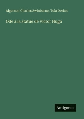 bokomslag Ode à la statue de Victor Hugo