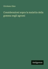 bokomslag Considerazioni sopra la malattia della gomma negli agrumi
