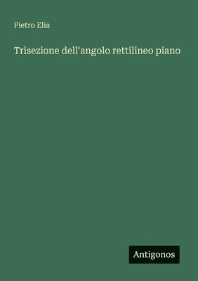 bokomslag Trisezione dell'angolo rettilineo piano