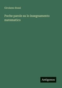 bokomslag Poche parole su lo insegnamento matematico