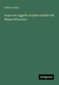 bokomslag Sopra un suggello siciliano inedito del Museo britannico