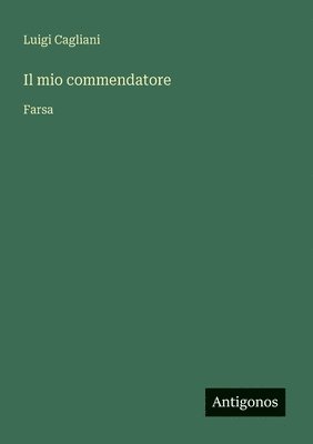 Luigi Cagliani - mio commendatore, Häftad