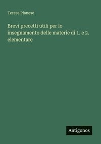 bokomslag Brevi precetti utili per lo insegnamento delle materie di 1. e 2. elementare