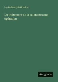 bokomslag Du traitement de la cataracte sans opération