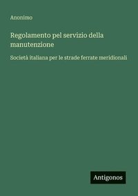 bokomslag Regolamento pel servizio della manutenzione