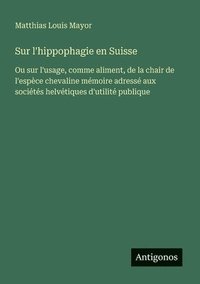 bokomslag Sur l'hippophagie en Suisse