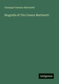 bokomslag Biografia di Tito Cesare Martinetti