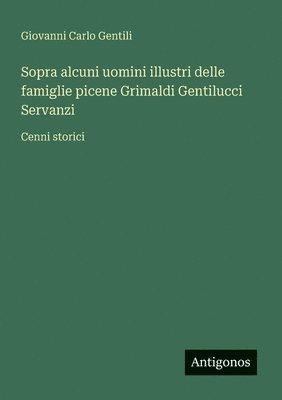 bokomslag Sopra alcuni uomini illustri delle famiglie picene Grimaldi Gentilucci Servanzi