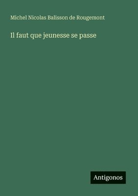 bokomslag Il faut que jeunesse se passe