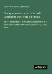 bokomslag Quelques mots sur la fracture de l'extrémité inférieure du radius