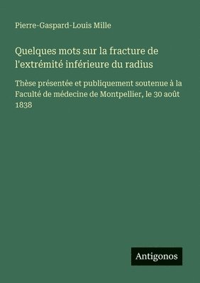 bokomslag Quelques mots sur la fracture de l'extrémité inférieure du radius