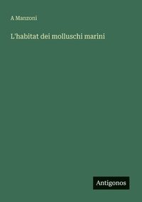 bokomslag L'habitat dei molluschi marini