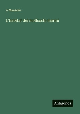 bokomslag L'habitat dei molluschi marini