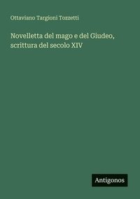 bokomslag Novelletta del mago e del Giudeo, scrittura del secolo XIV