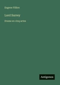 bokomslag Lord Surrey: Drame en cinq actes