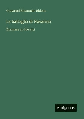 Giovanni Emanuele Bidera - battaglia di Navarino, Häftad