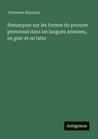 bokomslag Remarques sur les formes du pronom personnel dans les langues ariennes, en grec et en latin
