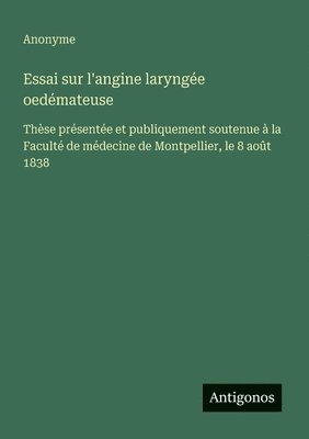 bokomslag Essai sur l'angine laryngée oedémateuse