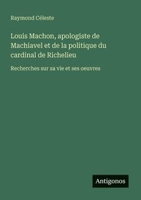 bokomslag Louis Machon, apologiste de Machiavel et de la politique du cardinal de Richelieu