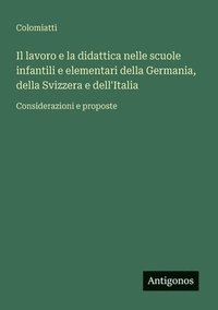 bokomslag lavoro e la didattica nelle scuole infantili e elementari della Germania, della Svizzera e dell'Italia