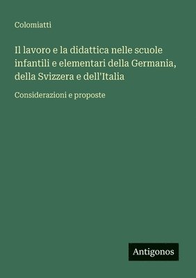 bokomslag lavoro e la didattica nelle scuole infantili e elementari della Germania, della Svizzera e dell'Italia