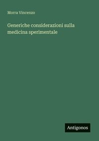 bokomslag Generiche considerazioni sulla medicina sperimentale