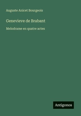 bokomslag Genevieve de Brabant: Melodrame en quatre actes