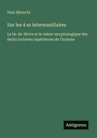 bokomslag Sur les 4 es intermaxillaires