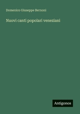 Nuovi canti popolari veneziani