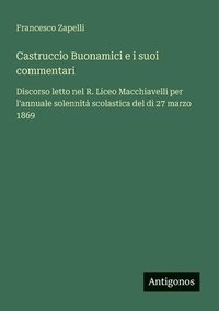 bokomslag Castruccio Buonamici e i suoi commentari