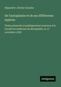 bokomslag De l'autoplastie et de ses différentes espèces