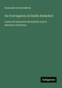 bokomslag Su d'un'ingiuria di Emilio Bufardeci: Lettera di Emanuele Benedictis al prof. Salvatore Chindemi