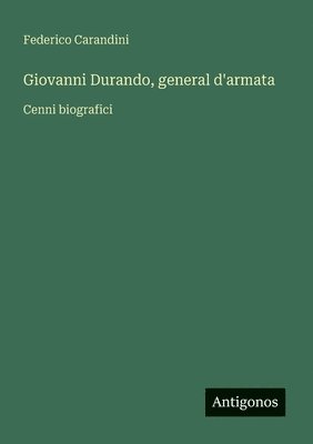 bokomslag Giovanni Durando, general d'armata