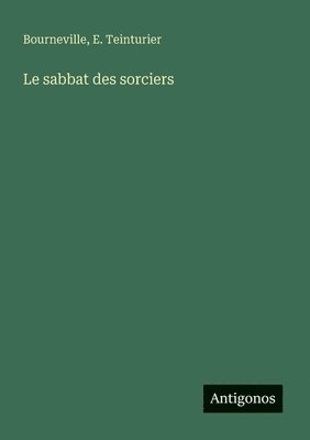 Bourneville, E Teinturier - sabbat des sorciers, Häftad