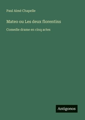 Mateo ou Les deux florentins
