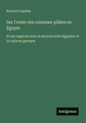 bokomslag Sur l'ordre des colonnes-piliers en Égypte