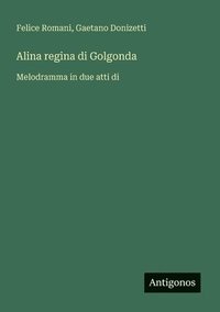bokomslag Alina regina di Golgonda