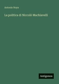 bokomslag politica di Niccolò Machiavelli