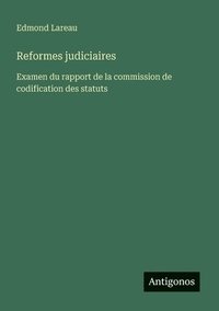 bokomslag Reformes judiciaires: Examen du rapport de la commission de codification des statuts