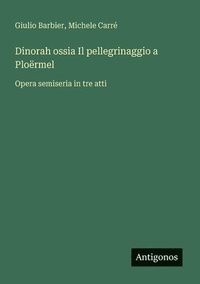 bokomslag Dinorah ossia Il pellegrinaggio a Ploërmel
