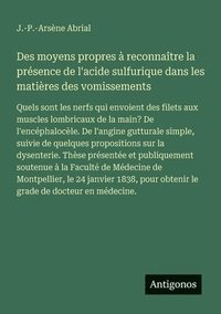 bokomslag Des moyens propres à reconnaître la présence de l'acide sulfurique dans les matières des vomissements