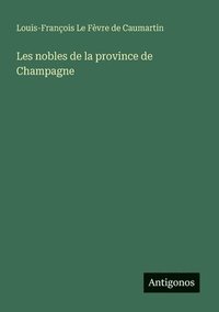 bokomslag Les nobles de la province de Champagne