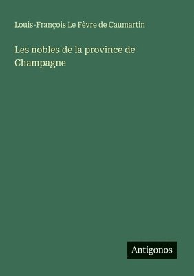 bokomslag Les nobles de la province de Champagne