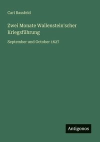 bokomslag Zwei Monate Wallenstein'scher Kriegsführung