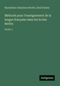 bokomslag Méthode pour l'enseignement de la langue française dans les écoles Berlitz