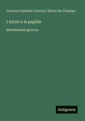 bokomslag I tutori e le pupille